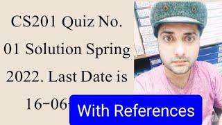 CS201 Quiz No.01 Solution Spring 2022| CS201 Quiz 1 2022| CS201 quiz 1 solution 2022|Cs201 quiz 2022