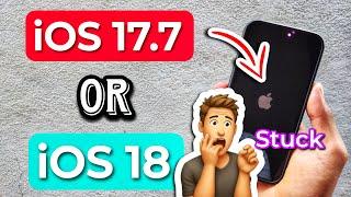 iOS 17.7 Or iOS 18 | iOS 17.7 Update | iOS 17.7 Update Features | iOS 17.7 Update Or iOS 18 | iOS 18