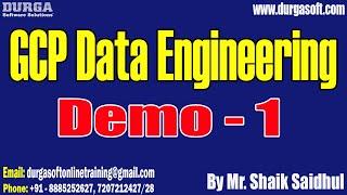 GCP DATA ENGINEERING tutorials || Demo - 1 || by Mr. Shaik Saidhul On 28-09-2024 @7:30AM IST