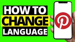 How To Change Language On Pinterest Mobile App (iPhone / Android)