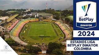 ESTADIOS LIGA BETPLAY DIMAYOR de COLOMBIA 2024 | ESTADIOS PRIMERA DIVISIÓN de COLOMBIA