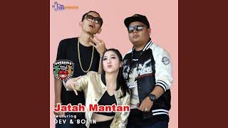 Jatah Mantan (feat. Dev & Bolin)