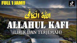 Viral Di TIKTOK! - Allahul Kafi (Lirik & Terjemahan) FULL 1 JAM By Nazich Zain