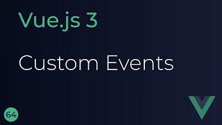 Vue JS 3 Tutorial - 64 - Custom Events and Composition API