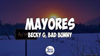 Becky G, Bad Bunny - Mayores (Letra)