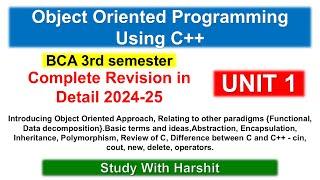 Unit 1 Object Oriented Programming Using C++ | CCSU BCA 301 Semester 3 ( 2024 - 25 )