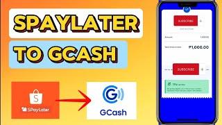 SPAYLATER TO GCASH