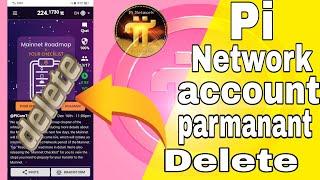 How to deleted pi Network account| pi Network account delete||