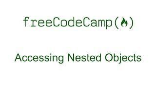 Accessing Nested Objects - Free Code Camp