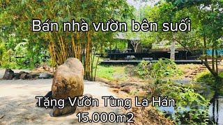 bán nhà vườn bên suối đá - yên bình  - mát mẻ - trong lành - 17.000m2 sát bên khu du lịch