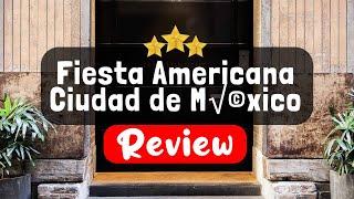 Fiesta Americana Ciudad de México Satélite, Mexico City Review - Is This Hotel Worth It?