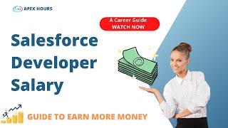 Salesforce Developer Salary & Guide to earn more