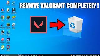 How to Remove VALORANT Completely | Remove   RIOT GAMES | RIOT VANGUARD and RIOT CLIENT from Your PC