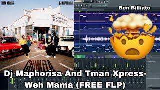 Dj Maphorisa And Tman Xpress-Weh Mama FREE FLP