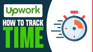 How To Track Time in Upwork (Use Upwork time tracker) 2024