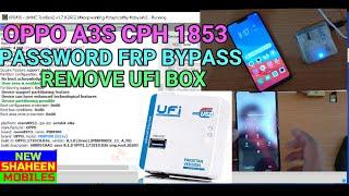 OPPO A3S CPH 1853 PASSWORD FRP BYPASS  REMOVE UFI BOX BY NEW SHAHEEN MOBILES