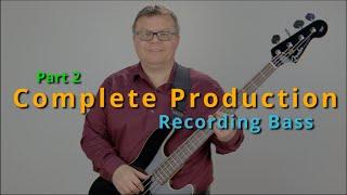 Complete production 2 = Recording bass
