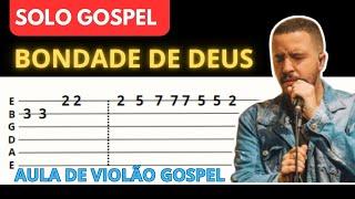 BONDADE DE DEUS - SOLO GOSPEL FÁCIL no VIOLÃO - PARA INICIANTES  - COM TABLATURA