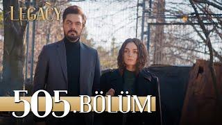 Emanet 505. Bölüm | Legacy Episode 505