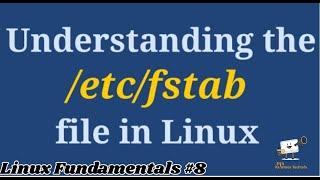 /etc/fstab file Explained in Detail | /etc/fstab options | Linux Fundamentals #8