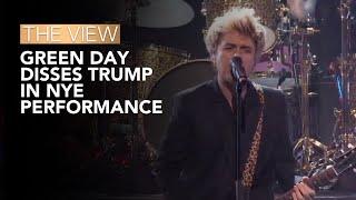 Green Day Disses Trump In NYE Performance | The View