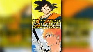 How Akira Toriyama Saved Bleach