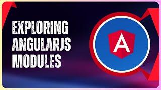 AngularJS : Modules - Web Development