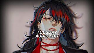 Tuesday - Burak Yeter Ft. Danelle Sandoval [Edit Audio]