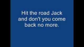 Hit The Road Jack::Lyrics::Ray Charles