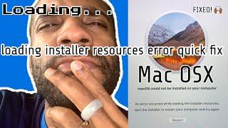 MAC OSX: Error while loading the installer resources quick fix 2020