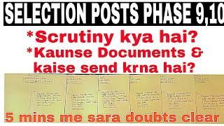 SSC SELECTION POSTS | PHASE 9 ,10 | SCRUTINY PROCESS |DOCUMENTS REQUIRED?| HOW AND WHERE TO SEND?