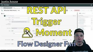 REST API Trigger ‍️ Moment - Flow Designer Fun