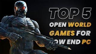 TOP 5 UNDERRATED OPEN WORLD GAMES FOR LOW END PC