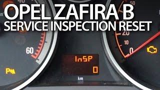 Opel Vauxhall Zafira B reset service inspection reminder INSP 0