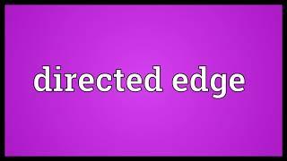 Directed edge Meaning