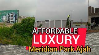 Own An AFFORDABLE LUXURY in Meridian Park Estate  Lekki Peninsula Ajah Lagos