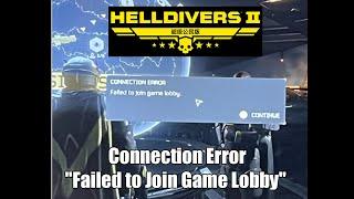 How to Fix Helldivers 2 Connection Error 'Failed to Join Game Lobby' 2024