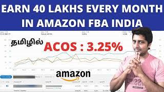 Earn 40 Lakhs Every Month on Amazon FBA India in Tamil | Best Amazon PPC Advertising Strategy