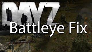 [FIX] Dayz 'Battleye Client Not Responding' [Steam]