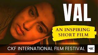 Short film about finding your purpose in life | Val | Short Films | CKF International Film Festival