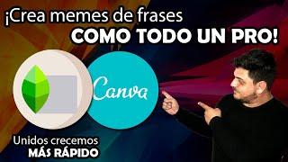 Crea tus memes de frases con canva y snapseed desde cero