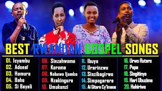 Best Rwandan Gospel Songs 2022 | ( Israel Mbonyi, Vestine & Dorcas, Prosper Nkomezi)