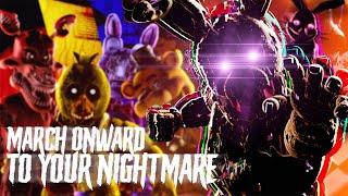 [SFM/FNAF] March Onward to Your Nightmare | Song by DAGames