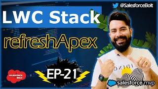 EP-21 | refreshApex in Lightning Web Component | LWC Stack ️️