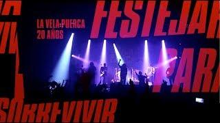 La Vela Puerca  - 20 años " Festejar para Sobrevivir" [ SHOW Completo ]