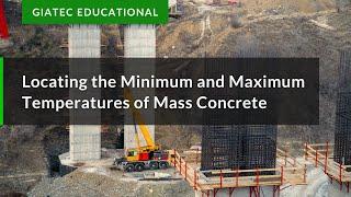 Locating the Minimum and Maximum Temperatures of Mass Concrete