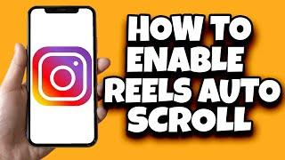 How To Enable Auto Scroll Instagram Reels (2023)