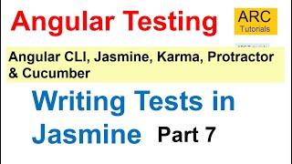 Angular Testing Tutorial #7 - Writing Tests in Jasmine Framework