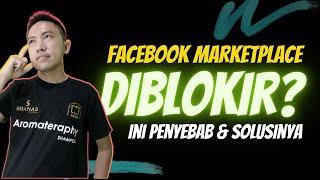 MARKETPLACE FACEBOOK DIBLOKIR? INI PENYEBAB DAN CARA MENGATASINYA