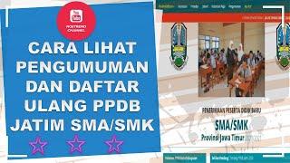 Cara Lihat Pengumuman dan Daftar Ulang PPDB Jatim SMASMK, Kunjungi ppdbjatim net - topik hari ini